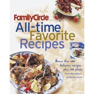Vtg Book Recipes-Family Circle All-Time Favorite Recipes : More Than 600 Recipes